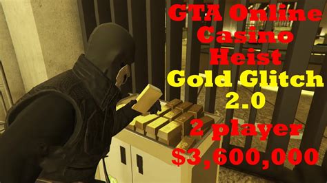 gold glitch casino heist patched
